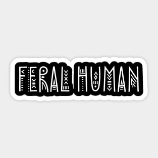 Feral human Sticker